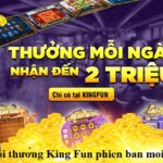 cong-game-doi-thuong-king-fun-phien-ban-moi-co-gi-dac-sac